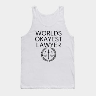 World okayest lawyer Tank Top